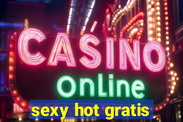 sexy hot gratis